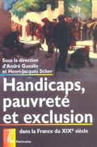 Couverture du livre « Handicaps, pauvrete et exclusion - dans la france du xixe s » de Gueslin/Stiker aux éditions Editions De L'atelier