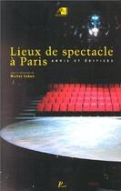 Couverture du livre « Lieux de spectacle a paris. - abris et edifices. » de Seban Michel aux éditions Picard