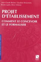 Couverture du livre « Concevoir et formaliser son projet d' etablissement ou de service » de Brissonnet C aux éditions Esf Social