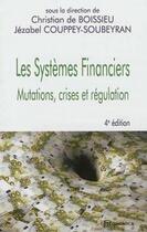 Couverture du livre « Systemes financiers, 4e ed. (les) » de Boissieu (De)/Couppe aux éditions Economica