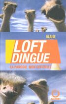 Couverture du livre « Loftdingue : La parodie non officielle » de Blaise aux éditions Pauvert