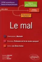 Couverture du livre « Français ; le mal (Macbeth, profession de foi, âmes fortes) ; prépa scientifique » de Anglard/Vincent/Ruby aux éditions Ellipses