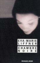 Couverture du livre « Chambre noire » de Eva-Marie Liffner aux éditions Rivages