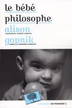 Couverture du livre « Le bébé philosophe » de Alison Gopnik aux éditions Le Pommier