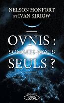 Couverture du livre « Ovnis : sommes-nous seuls ? » de Nelson Monfort et Ivan Kiriow aux éditions Michel Lafon