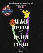 Couverture du livre « L'Anglais Avec Un Accent Parfait ; Space Postman ; Le Facteur De L'Espace ; Niveau 1 » de  aux éditions Piccolia