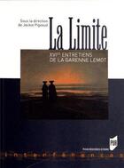 Couverture du livre « La limite ; XVIes entretiens de la Garenne Lemot » de Jackie Pigeaud aux éditions Pu De Rennes