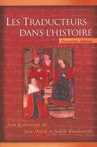 Couverture du livre « Les traducteurs dans l'histoire 2e ed. » de Jean Delisle aux éditions Pu D'ottawa