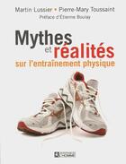 Couverture du livre « Mythes et réalités sur l'entraînement physique » de Martine Lussier aux éditions Editions De L'homme