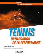 Couverture du livre « Tennis ; optimisation de la performance » de Carole Martin et Collectif aux éditions De Boeck Superieur