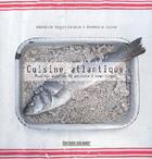 Couverture du livre « Cuisine atlantique » de Benedicte Baggio-Catalan et Benedicte Salzes aux éditions Sud Ouest Editions
