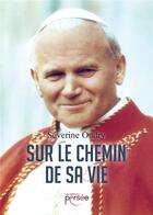 Couverture du livre « Sur le chemin de sa vie » de Severine Oudry aux éditions Persee