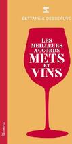 Couverture du livre « Les meilleurs accords mets et vins » de Bettane/Desseauve aux éditions La Martiniere