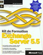 Couverture du livre « Kit De Formation Exchange Server 5 5 » de Microsoft Corporation aux éditions Microsoft Press