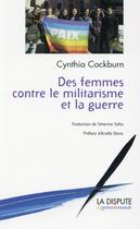 Couverture du livre « Femmes contre le militarisme et la guerre » de Cynthia Cockburn aux éditions Dispute