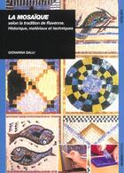 Couverture du livre « La mosaïque selon la tradition de Ravenne : historique, matériaux et techniques » de Giovanna Galli aux éditions Ulisse
