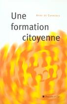 Couverture du livre « Une formation citoyenne » de Anne De Commines aux éditions Descartes & Cie