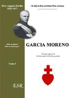 Couverture du livre « Garcia moreno » de Auguste Berthe aux éditions Saint-remi