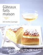 Couverture du livre « Gâteaux faits maison ; 100 recettes à partager » de  aux éditions Marie-claire