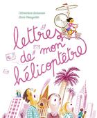 Couverture du livre « Lettres de mon hélicoptêtre » de Clementine Beauvais et Anne Rouquette aux éditions Sarbacane