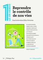 Couverture du livre « Reprendre le contrôle de nos vies » de Eric Fottorino aux éditions Philippe Rey