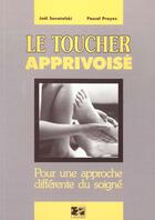 Couverture du livre « Le toucher apprivoise » de Savatofski aux éditions Lamarre