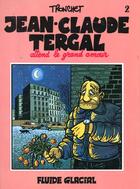 Couverture du livre « Jean-Claude Tergal T.2 ; attend le grand amour » de Tronchet aux éditions Fluide Glacial