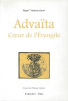 Couverture du livre « Advaïta coeur de l'Evangile » de Rose-Therese Martin aux éditions Cariscript