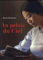 Couverture du livre « Au palais du ciel » de Remi Huppert aux éditions Michel De Maule