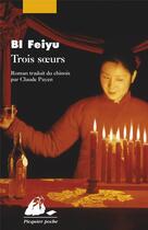 Couverture du livre « Trois soeurs » de Feiyu Bi aux éditions Picquier