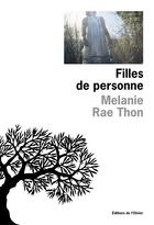 Couverture du livre « Filles de personne » de Melanie Rae Thon aux éditions Editions De L'olivier