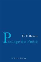 Couverture du livre « Passage du poète » de Charles-Ferdinand Ramuz aux éditions Éditions De L'aire