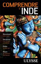 Couverture du livre « Comprendre l'Inde » de Mathieu Boisvert aux éditions Ulysse