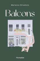 Couverture du livre « Balcons » de Marianne Brisebois aux éditions Hurtubise