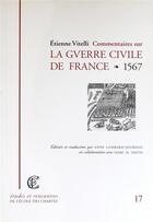 Couverture du livre « Commentaires sur la guerre civile de France : De la surprise de Meaux à la bataille de Saint-Denis (1567) » de Etienne Vitelli aux éditions Ecole Nationale Des Chartes