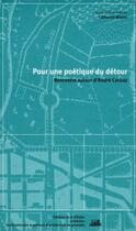 Couverture du livre « Pour une poétique du détour, rencontre » de Catherine Maumi aux éditions La Villette