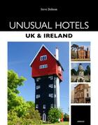 Couverture du livre « Unusual hotels ; Uk & Ireland » de Steve Dobson aux éditions Jonglez