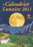 Couverture du livre « Calendrier lunaire (édition 2011) » de Michel Gros aux éditions Calendrier Lunaire