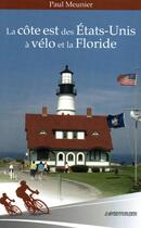 Couverture du livre « La côte Est des Etats-Unis à vélo et la Floride » de Paul Meunier aux éditions L'aventurier
