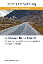 Couverture du livre « Le chemin de la liberte » de Tafam-T aux éditions Dictus