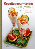 Couverture du livre « Recettes gourmandes sans graisse » de Maurizio Cusani et Cinzia Trenchi aux éditions White Star