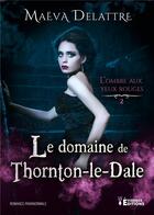 Couverture du livre « L'ombre aux yeux rouges t2 - le domaine de thornton-le-dale » de Delattre Maeva aux éditions Evidence Editions