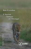 Couverture du livre « L'ancien, l'intègre et l'étranger » de Rais N'Sinabau aux éditions Ex Aequo