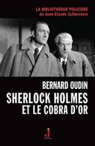 Couverture du livre « Sherlock Holmes et le cobra d'or » de Bernard Oudin aux éditions J Editions