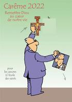 Couverture du livre « Carême... pour les cancres à l'école des saints 2022 : remettre Dieu dans notre vie ! » de Max Huot De Longchamp aux éditions Paroisse Et Famille