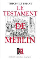 Couverture du livre « Le testament de merlin. (1975). » de Théophile Briant aux éditions Slatkine