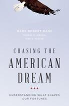 Couverture du livre « Chasing the American Dream: Understanding What Shapes Our Fortunes » de Foster And With Kirk A aux éditions Oxford University Press Usa