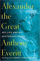 Couverture du livre « Alexander the great » de Everitt Anthony aux éditions Random House Us