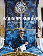 Couverture du livre « Parisian surreal ; the interiors of Vincent Darré » de  aux éditions Rizzoli