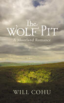 Couverture du livre « The Wolf Pit » de Cohu Will aux éditions Random House Digital